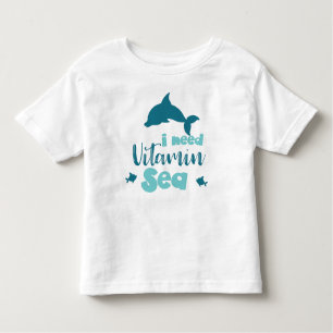 T-shirt Pour Les Tous Petits J'Ai Besoin De Vitamine Mer, Dauphin, Poisson, Mer