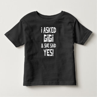 T-shirt Pour Les Tous Petits J'Ai Demandé À Gigi Et Elle A Dit Oui Amusant Peti