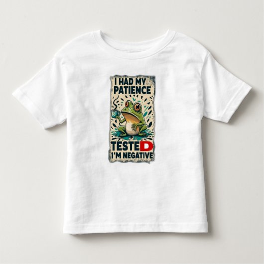 T-SHIRT POUR LES TOUS PETITS J'AI FAIT TESTER MA PATIENCE JE SUIS NÉGATIVE (Devant)