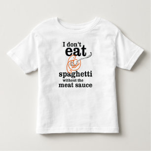 T-shirt Pour Les Tous Petits Je ne mange pas de Spaghetti sans la sauce à la vi