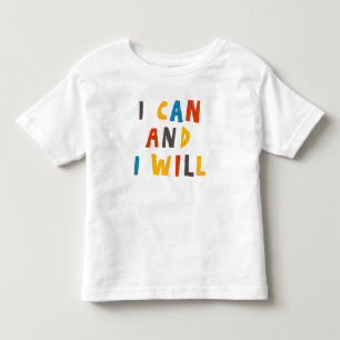 T-shirt Pour Les Tous Petits Je Peux Et Je Veux