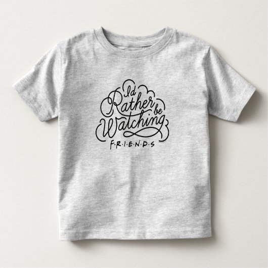T-shirt Pour Les Tous Petits Je préférerais regarder des amis™ Script (Devant)