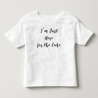 T-shirt Pour Les Tous Petits Je Suis Là Juste pour le Gâteau