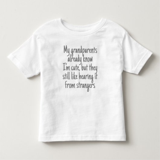 T-shirt Pour Les Tous Petits Je suis mignon. Nous le savons. (Devant)