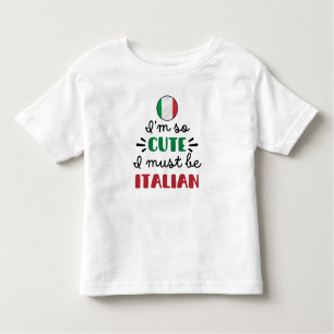 T-shirt Pour Les Tous Petits Je suis si mignon que je dois être italien