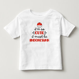 T-shirt Pour Les Tous Petits Je suis tellement mignonne que je dois être indoné