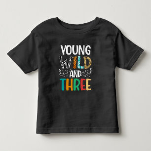 T-shirt Pour Les Tous Petits Jeune Sauvage Et Trois Joyeux Garçon Fille 3ème An