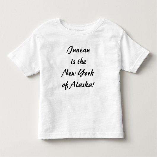 T-shirt Pour Les Tous Petits Juneau est le New York of Alaska (Devant)