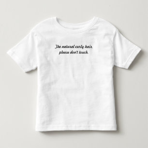T-shirt Pour Les Tous Petits Les cheveux bouclés naturels, s'il vous plaît ne t