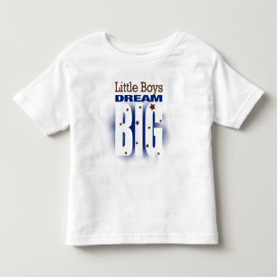 T-shirt Pour Les Tous Petits Les petits garçons rêvent grand
