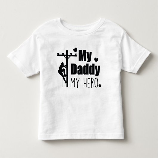 T-shirt Pour Les Tous Petits Lineman Electric My Daddy My Hero (Devant)