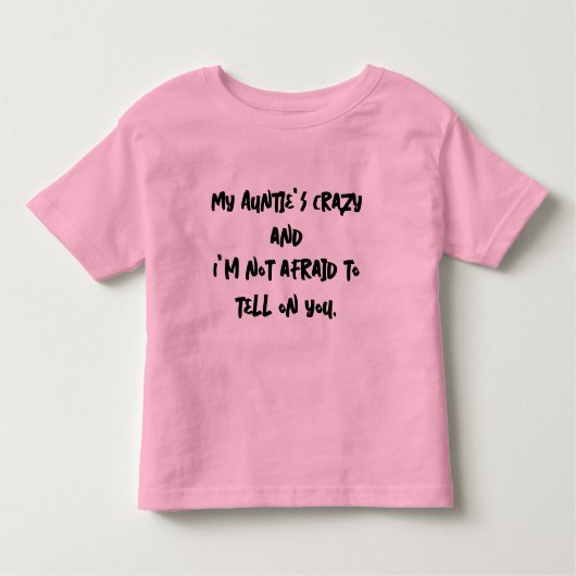 T-shirt Pour Les Tous Petits Ma tante est folle (Devant)