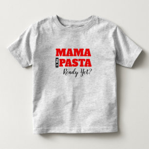 T-shirt Pour Les Tous Petits Maman Est-Ce Que Les Pâtes Sont Prêtes ? T-shirt p