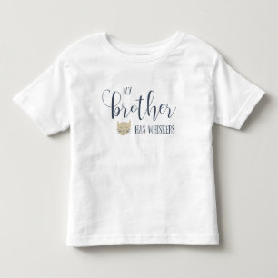 T-shirt Pour Les Tous Petits Mon frère a la typographie de WHISKERS
