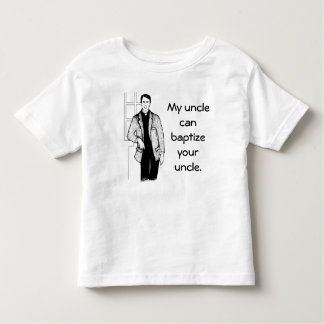T-shirt Pour Les Tous Petits Mon oncle Can Baptize Your oncle