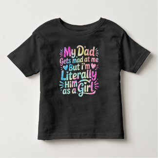T-shirt Pour Les Tous Petits My Dad Gets Mad at Me But I'm Literally Him