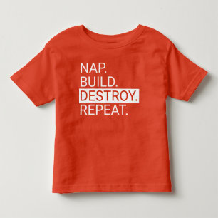 T-shirt Pour Les Tous Petits Nap. Construisez. Détruire.Recommencer. Toddler S