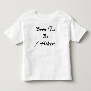 T-shirt Pour Les Tous Petits Né Pour Être Un Randonneur