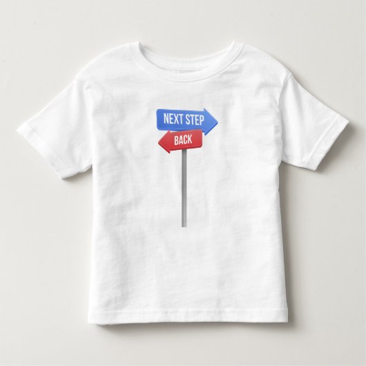T-shirt Pour Les Tous Petits Next Step or Back – Direction Sign Motivational (Devant)