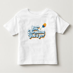 T-shirt Pour Les Tous Petits Oh, Les Endroits Où Tu Vas Aller ! Devis avec ball