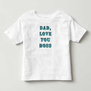 T-SHIRT POUR LES TOUS PETITS PAPA, AIME-TOI BOSS 2