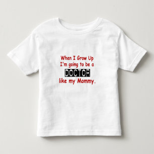 T-shirt Pour Les Tous Petits Quand je grandis 1,2 le docteur Like Mommy