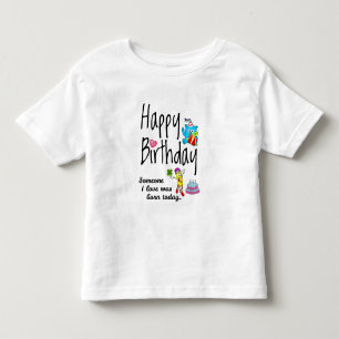 T-shirt Pour Les Tous Petits  Quelqu'un que j'aime est né aujourd'hui. Voeux d'