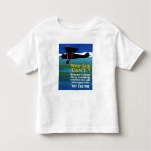 T-shirt Pour Les Tous Petits Qui a indiqué ne peut pas - essayez d'essayer