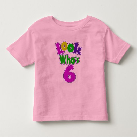 T-shirt Pour Les Tous Petits Regardez qui a 6 ans (Devant)