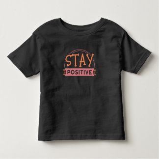 T-shirt Pour Les Tous Petits Rester positif