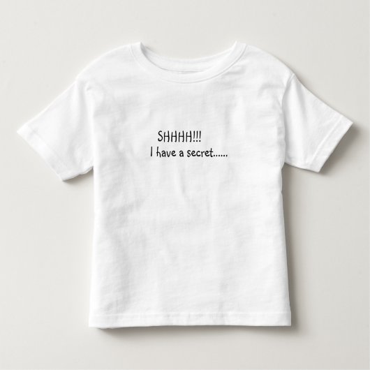 T-shirt Pour Les Tous Petits SHHH ! ! J'ai un secret... (Devant)