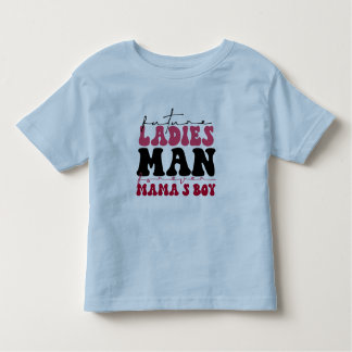T-shirt Pour Les Tous Petits Toddler Future Ladies Man Forever Mama's Boy Tee