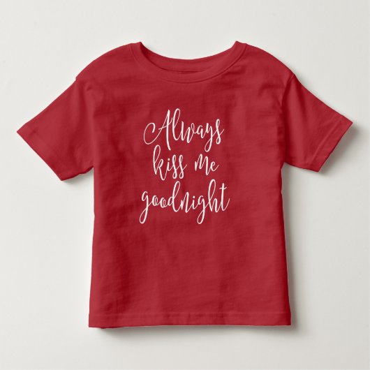 T-shirt Pour Les Tous Petits Toujours M'Embrasser Bonne nuit (Devant)