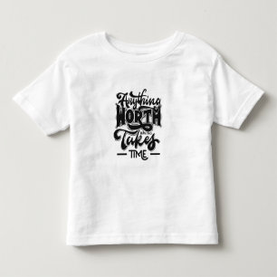 T-shirt Pour Les Tous Petits Tout Ce Qui En Vaut La Peine Prend Du Temps