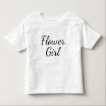T-shirt Pour Les Tous Petits Typographie de script Flower Girl sur blanc<br><div class="desc">Script Flower Girl sur blanc clair. Ce serait mignon comme une chemise très décontractée pour une minuscule fille de fleurs en bas à porter pour la répétition mariage. Ajoutez peut-être de mignons leggings blancs,  un tutu,  des chaussures de ballet blanc et un bandeau à fleurs tiara ou blanc !</div>