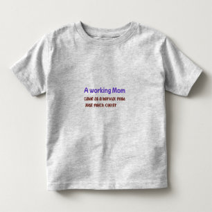T-shirt Pour Les Tous Petits Une maman qui travaille, c'est comme une maman nor