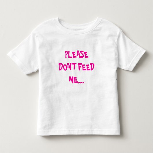 T-SHIRT POUR LES TOUS PETITS VEUILLEZ NE PAS M'ALIMENTER… (Devant)