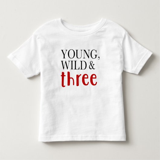 T-shirt Pour Les Tous Petits Wild, Young et Three (Devant)