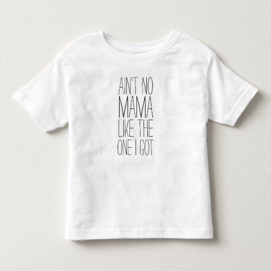 T-shirt Pour Les Tous Petits Y'a pas de mama comme celle que j'ai (Devant)