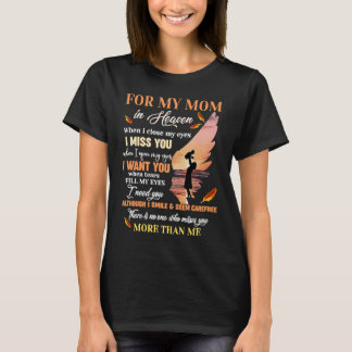 T-shirt Pour ma mère au ciel quand je ferme les yeux je t'