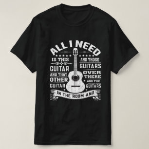 T-Shirt Pour N'Importe Quel Musicien Tout Ce Dont 