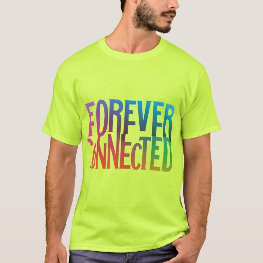 T-shirt Pour toujours connecté (Devant)