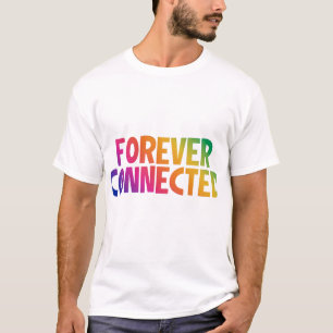 T-shirt Pour toujours connecté