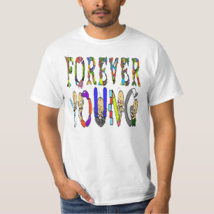 T-shirt Pour toujours jeunes