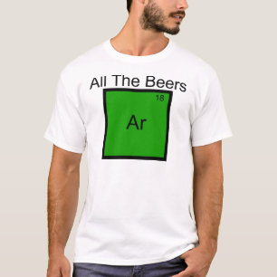 T-Shirt Pour Tous Les Bières Argon Element Pun