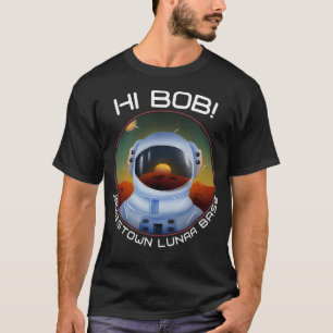 T-shirt Pour tout l'humanité Hi Bob Jamestown Moon Base