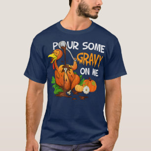 T-shirt Pour un peu de gravier sur moi Chemise Joyeuse Tur