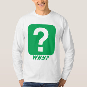 T-shirt Pourquoi