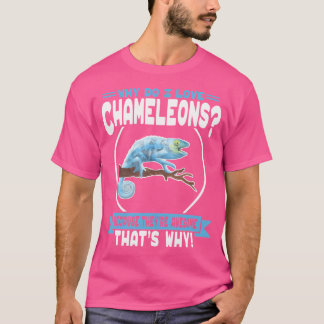 T-shirt Pourquoi Aime-Je Chameleons Awesome Animal Chamele