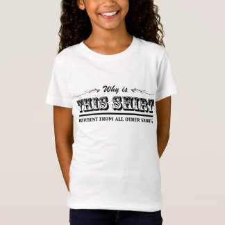 T-Shirt Pourquoi cette chemise est-elle différente ?